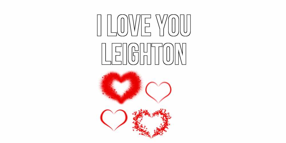 Greetings card с именем, Leighton I love you сердце Greetings with text for free download 