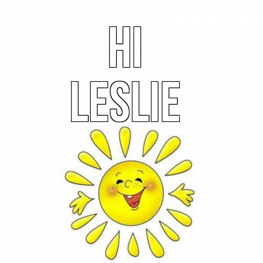 Greetings card с именем, Leslie Hi солнце Greetings with text for free download 