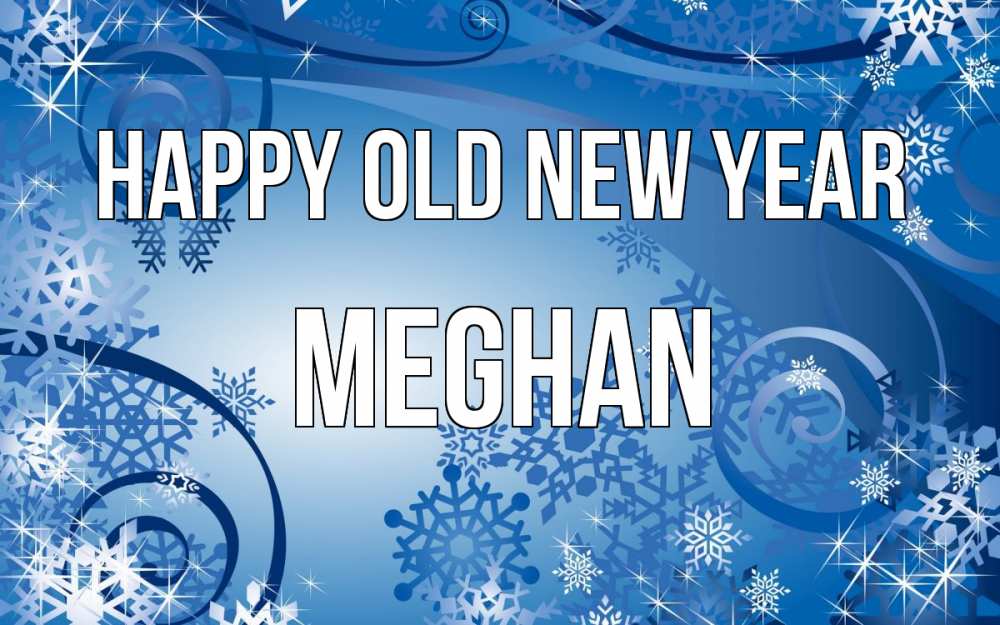 Greetings card с именем, Meghan Happy old new year новый год Greetings with text for free download 