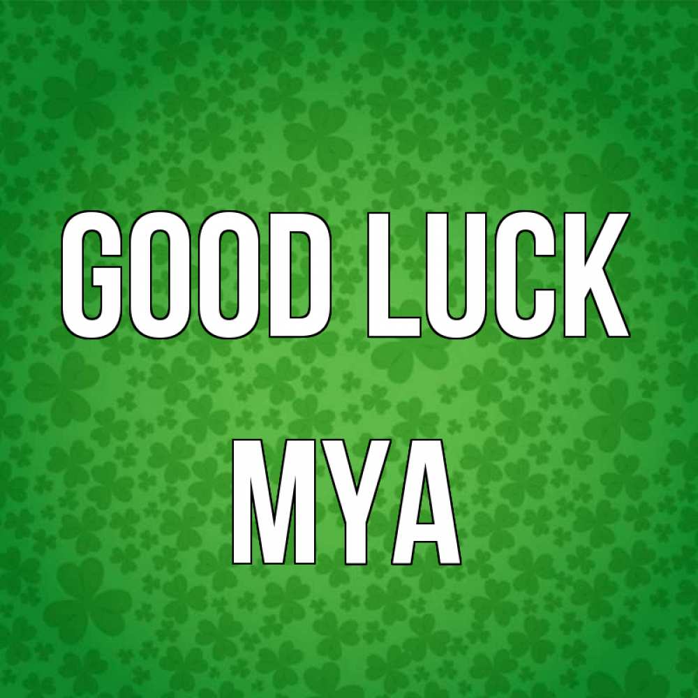 Greetings card с именем, Mya Good luck много листочков на удачу Greetings with text for free download 
