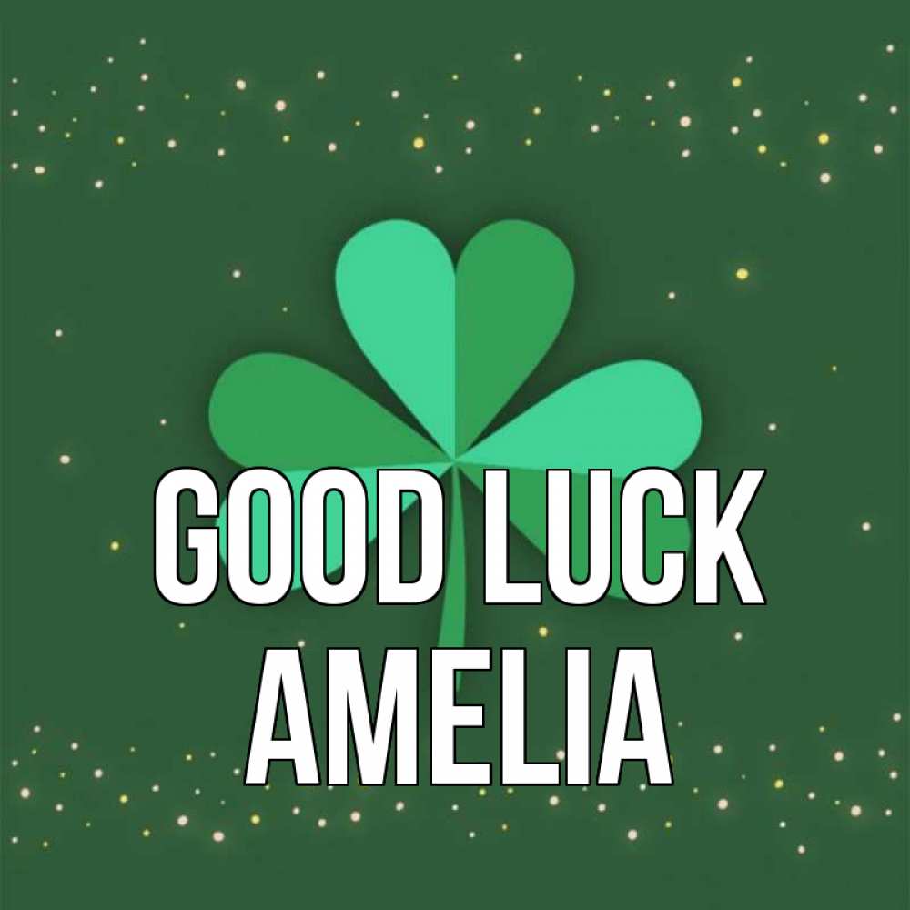Greetings card с именем, Amelia Good luck лист клевера Greetings with text for free download 