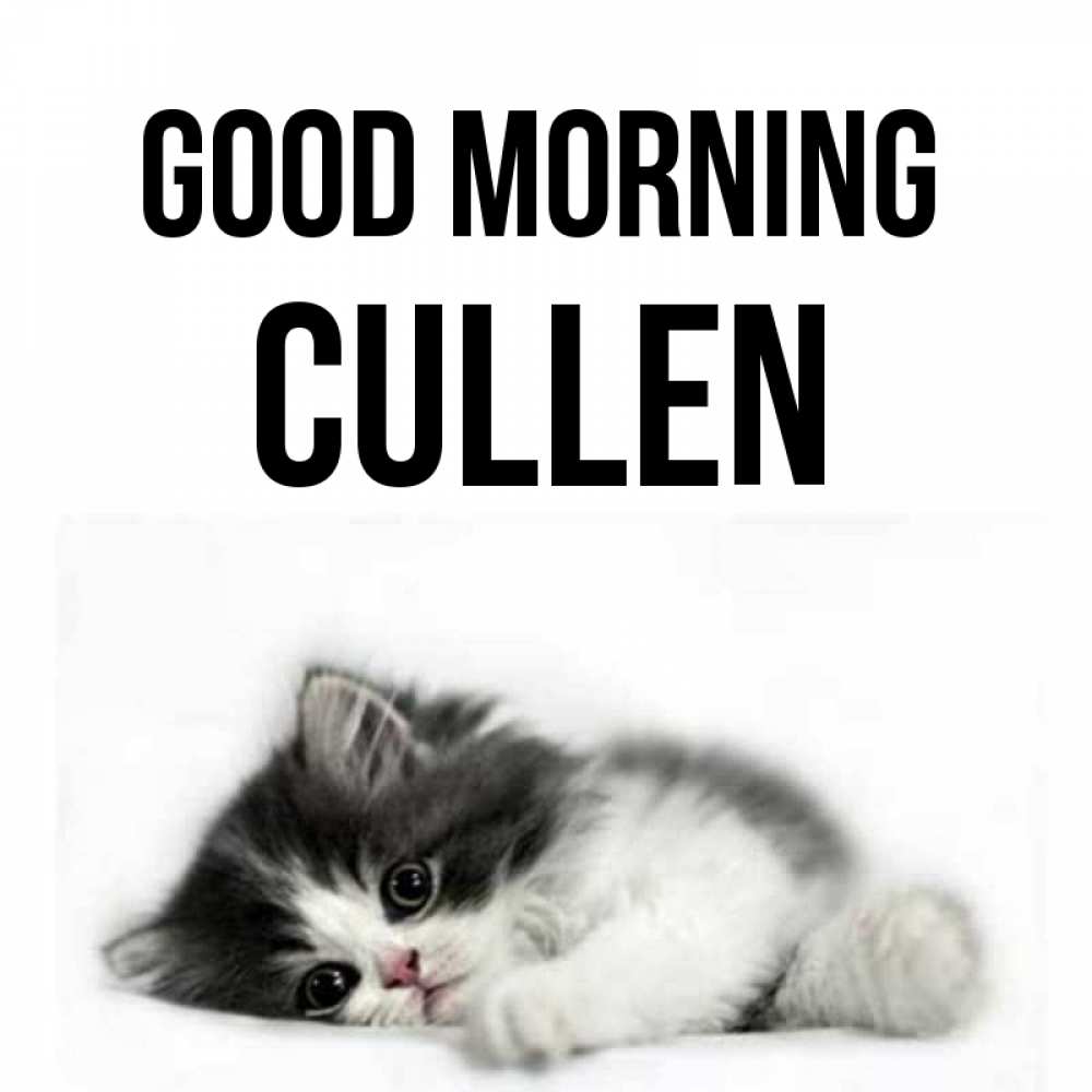 Greetings card с именем, Cullen Good morning кот лапки Greetings with text for free download 