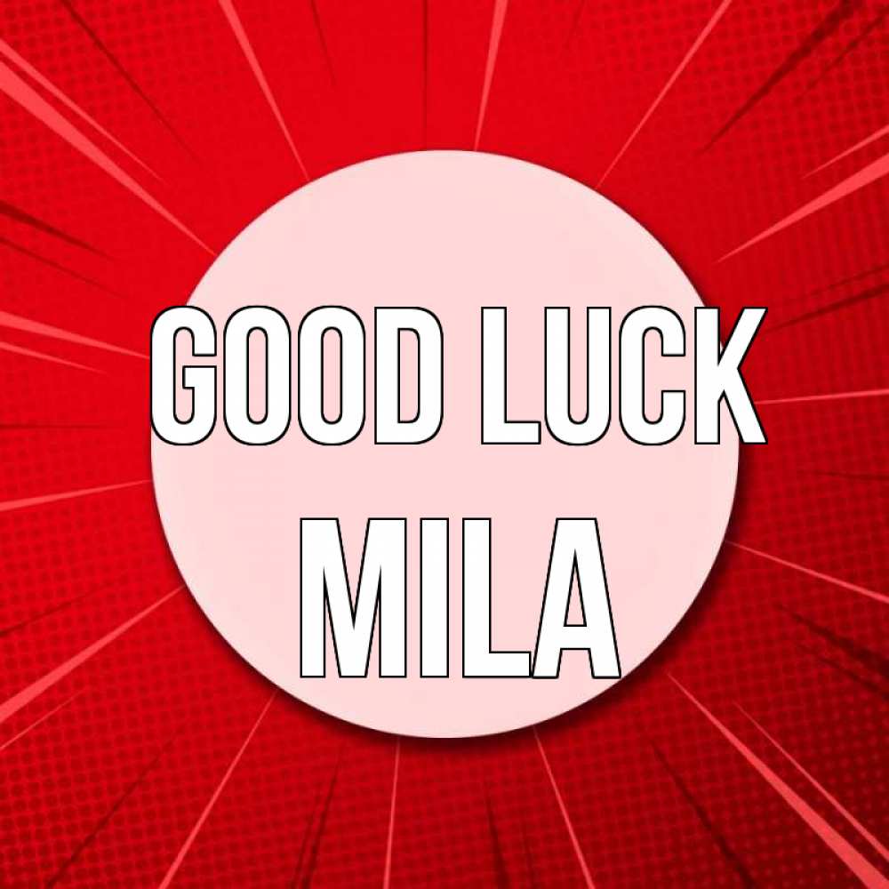 Greetings card с именем, Mila Good luck розовая кнопка Greetings with text for free download 