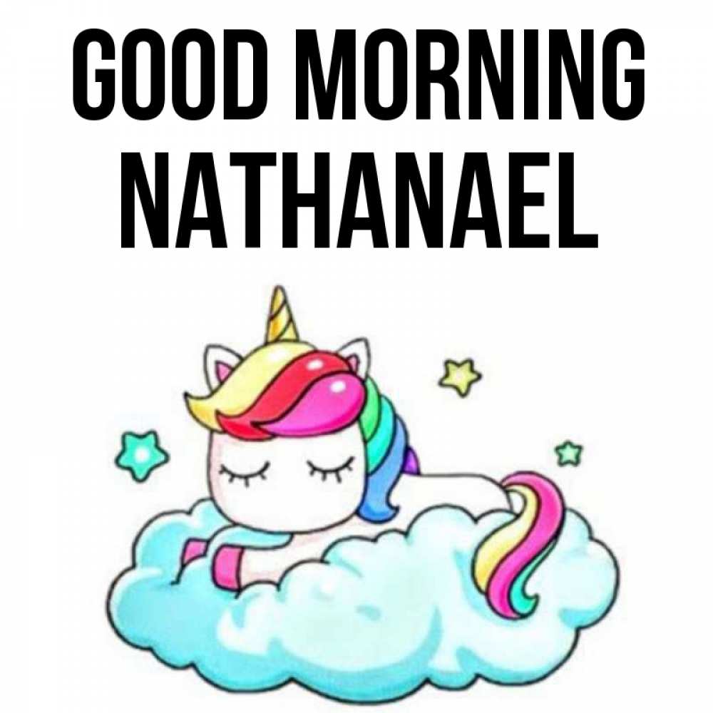 Greetings card с именем, Nathanael Good morning радужное утро Greetings with text for free download 