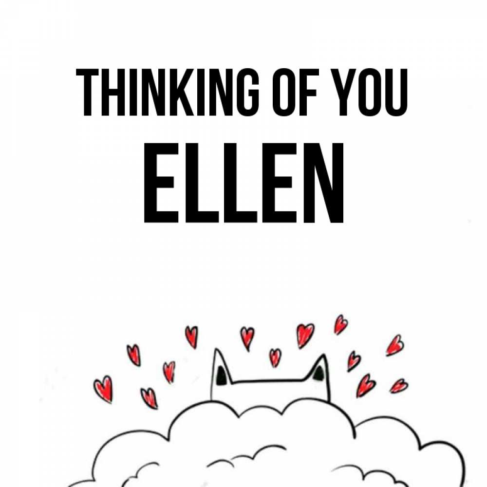 Greetings card с именем, Ellen Thinking of you кот за облаком Greetings with text for free download 