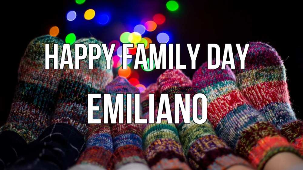 Greetings card с именем, Emiliano happy family day с днем семьи Greetings with text for free download 