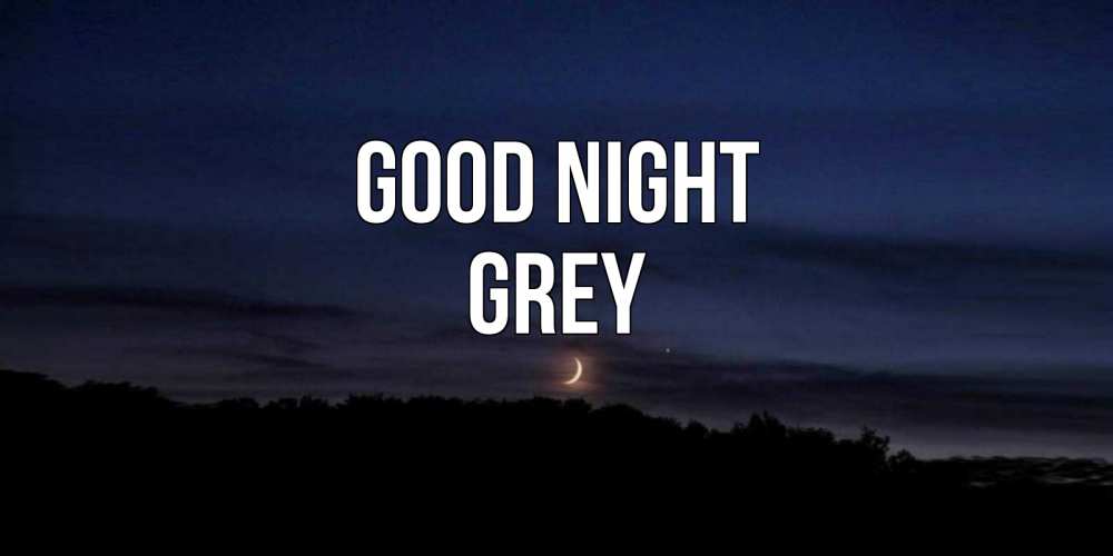 Greetings card с именем, Grey Good night месяц Greetings with text for free download 