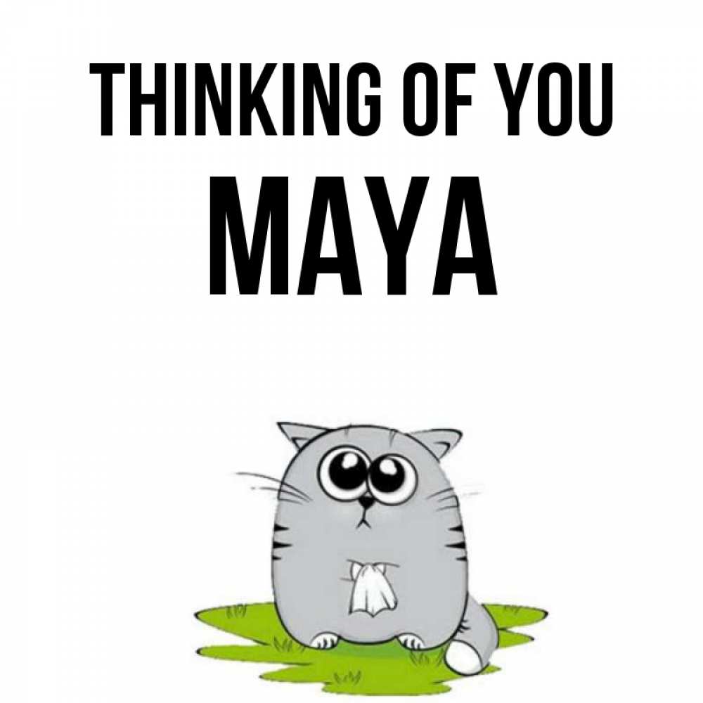 Greetings card с именем, Maya Thinking of you тоска с платочком Greetings with text for free download 