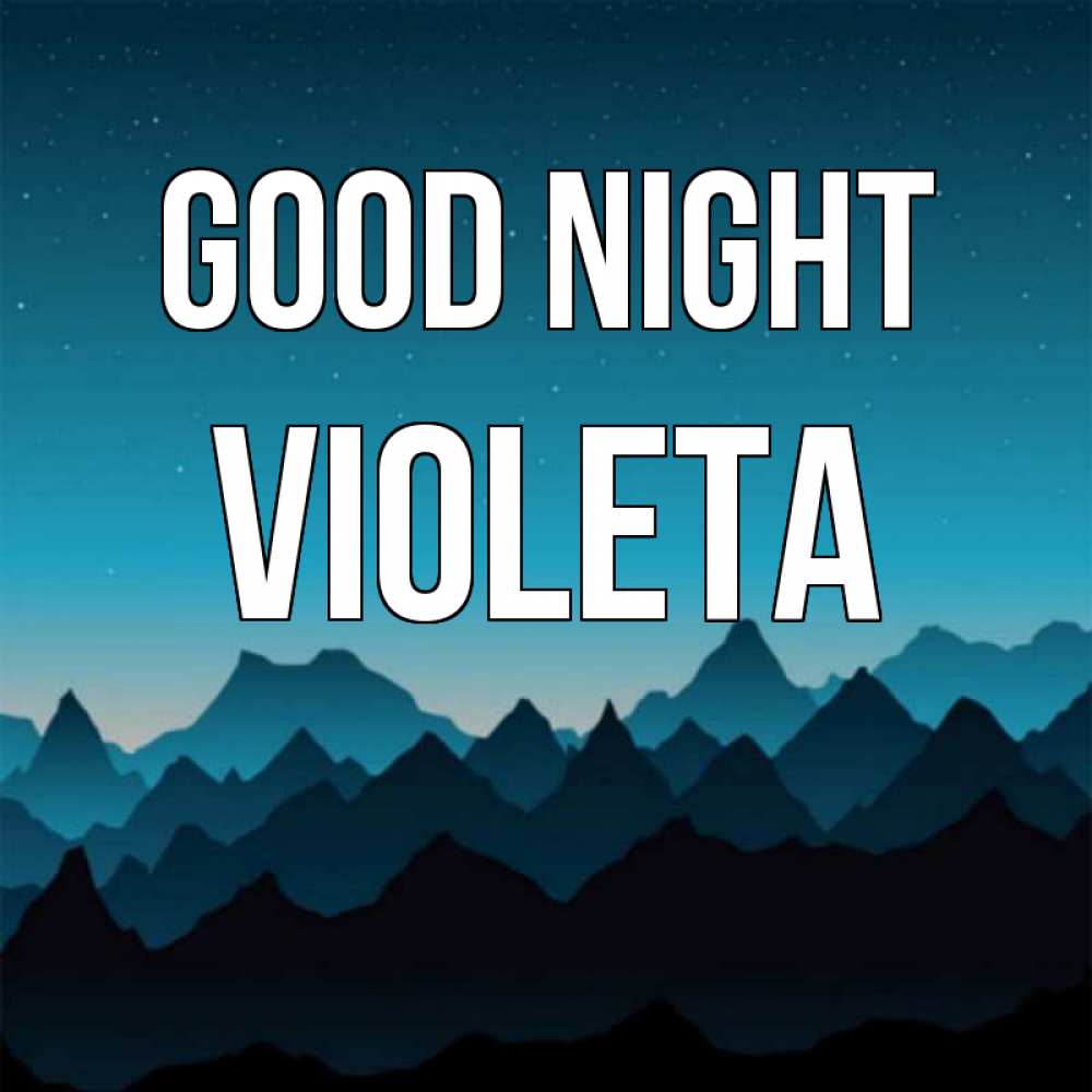 Greetings card с именем, Violeta Good night сладких снов звездное небо Greetings with text for free download 