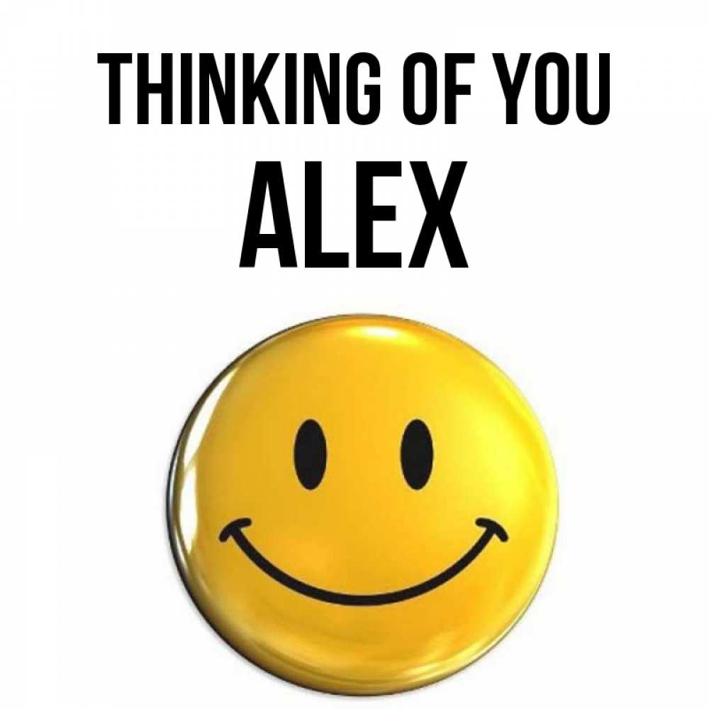 Greetings card с именем, Alex Thinking of you создать открытку с подписью своими руками Greetings with text for free download 