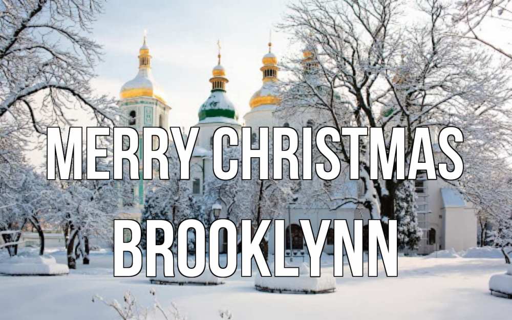 Greetings card с именем, Brooklynn Merry Christmas зима, церковь Greetings with text for free download 