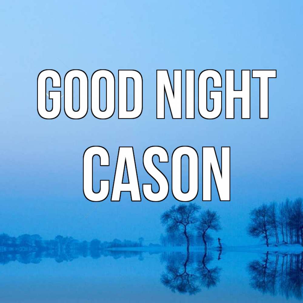 Greetings card с именем, Cason Good night весна Greetings with text for free download 