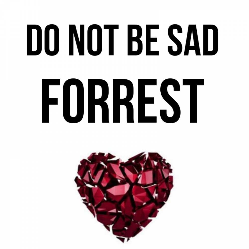 Greetings card с именем, Forrest Do not be sad рубиновое сердечко Greetings with text for free download 