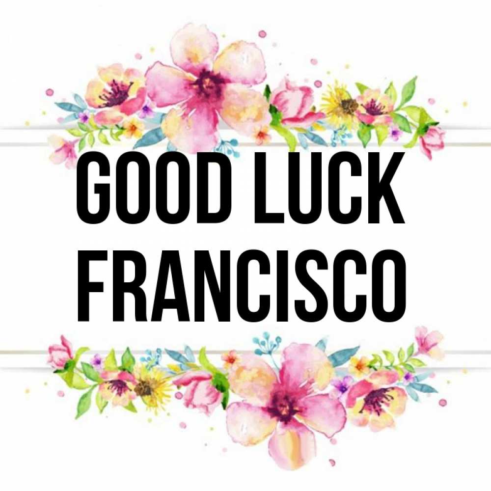 Greetings card с именем, Francisco Good luck пусть повезет 1 Greetings with text for free download 