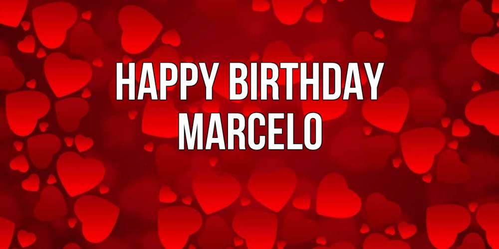 Greetings card с именем, Marcelo Happy Birthday прекрасные сердечки на открытке с красным фоном Greetings with text for free download 