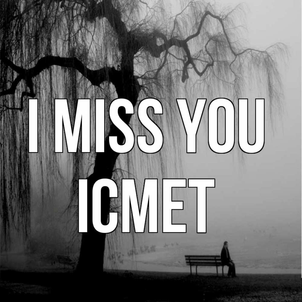 Greetings card с именем, ІСМЕТ I miss you лавочка под деревом я жду тебя Greetings with text for free download 