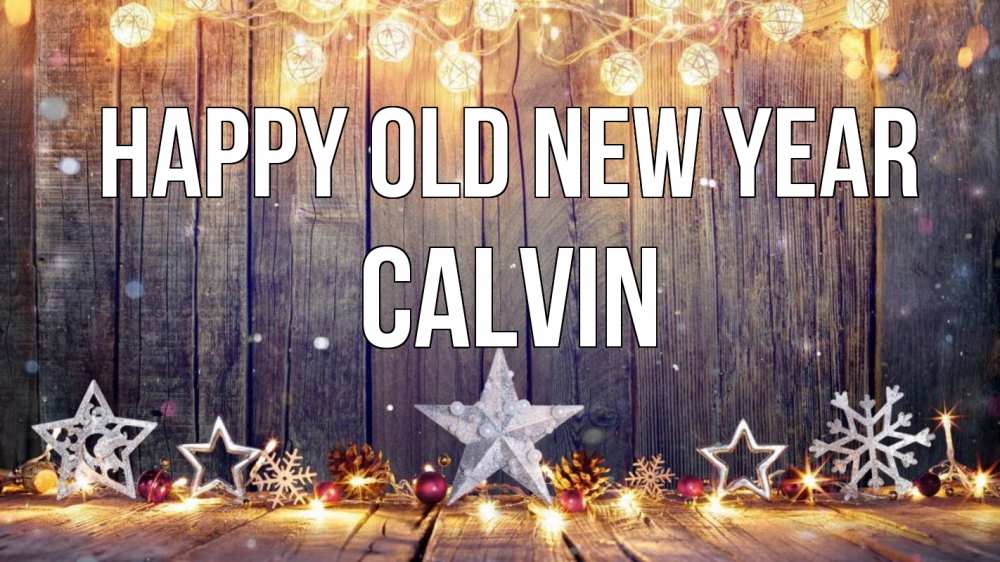 Greetings card с именем, Calvin Happy old new year новый год Greetings with text for free download 
