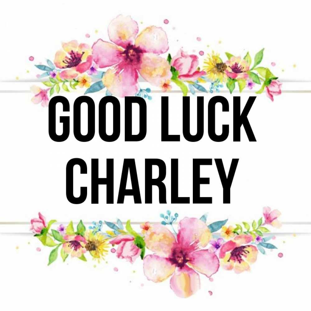 Greetings card с именем, Charley Good luck пусть повезет 1 Greetings with text for free download 