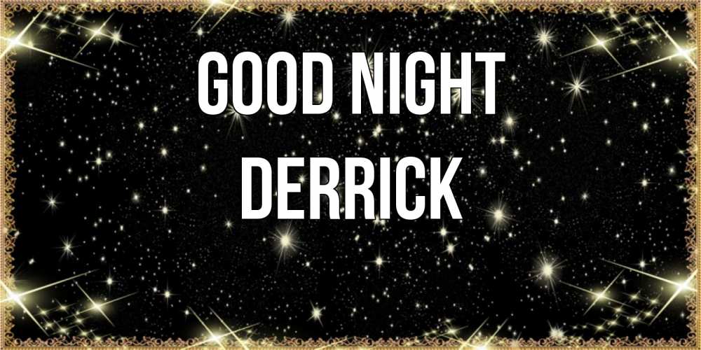 Greetings card с именем, Derrick Good night засыпаем под звездами Greetings with text for free download 