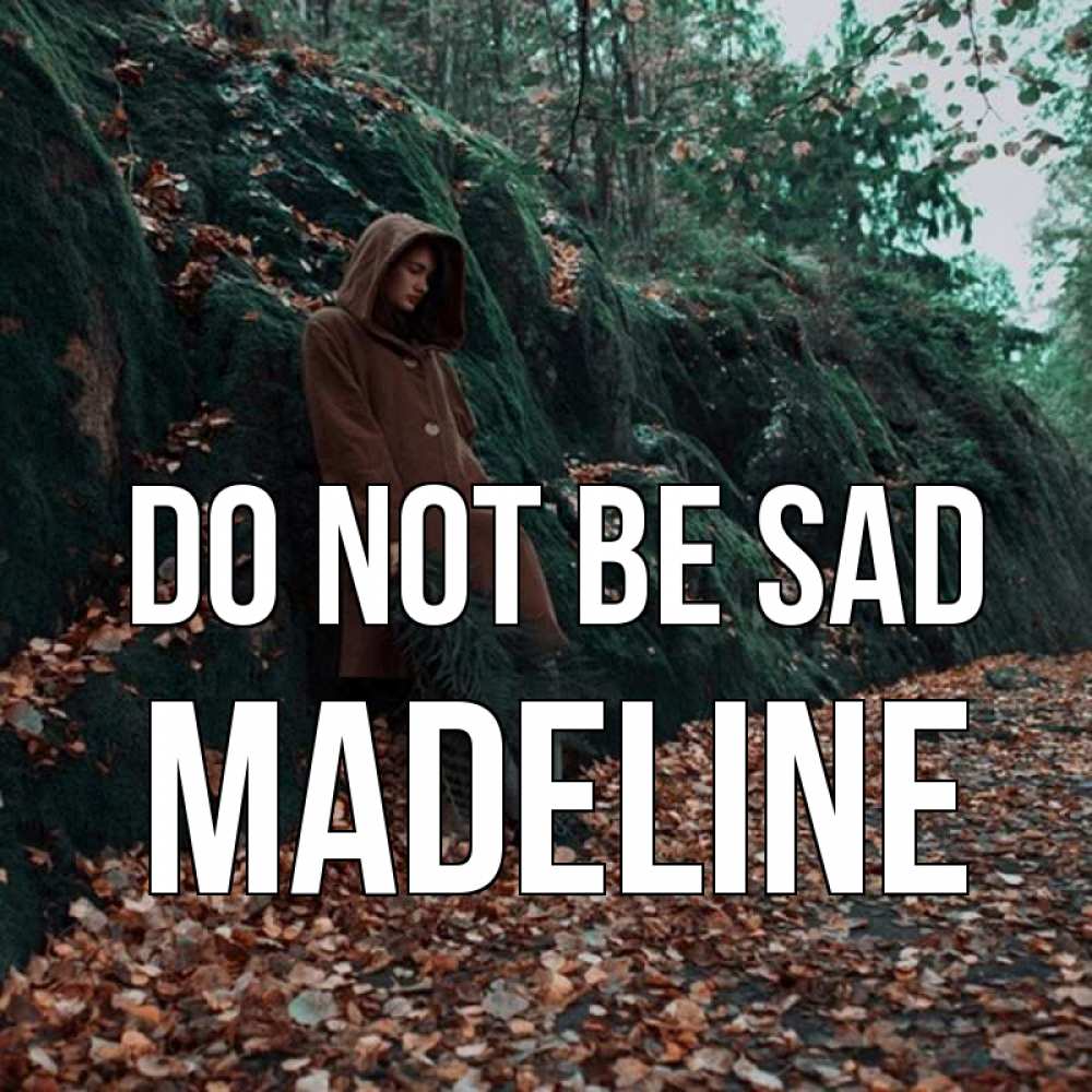 Greetings card с именем, Madeline Do not be sad осенний лес Greetings with text for free download 