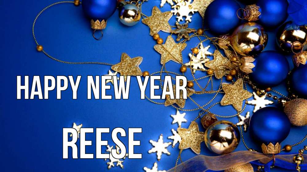 Greetings card с именем, Reese Happy New Year ёлочные украшения Greetings with text for free download 