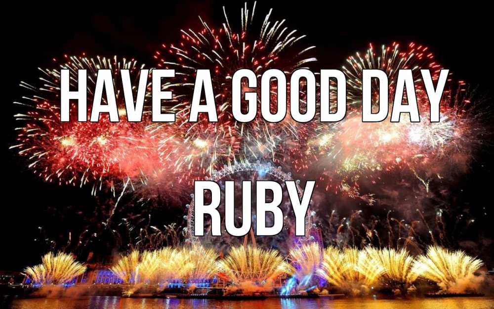 Greetings card с именем, Ruby Have a good day Фейрверг 2 Greetings with text for free download 