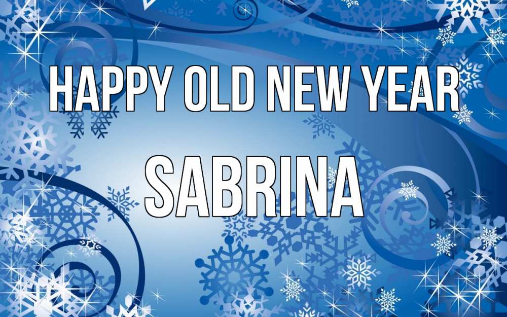 Greetings card с именем, Sabrina Happy old new year новый год Greetings with text for free download 