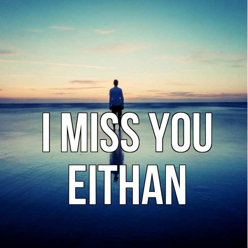 Greetings card с именем, Eithan I miss you зима Greetings with text for free download 