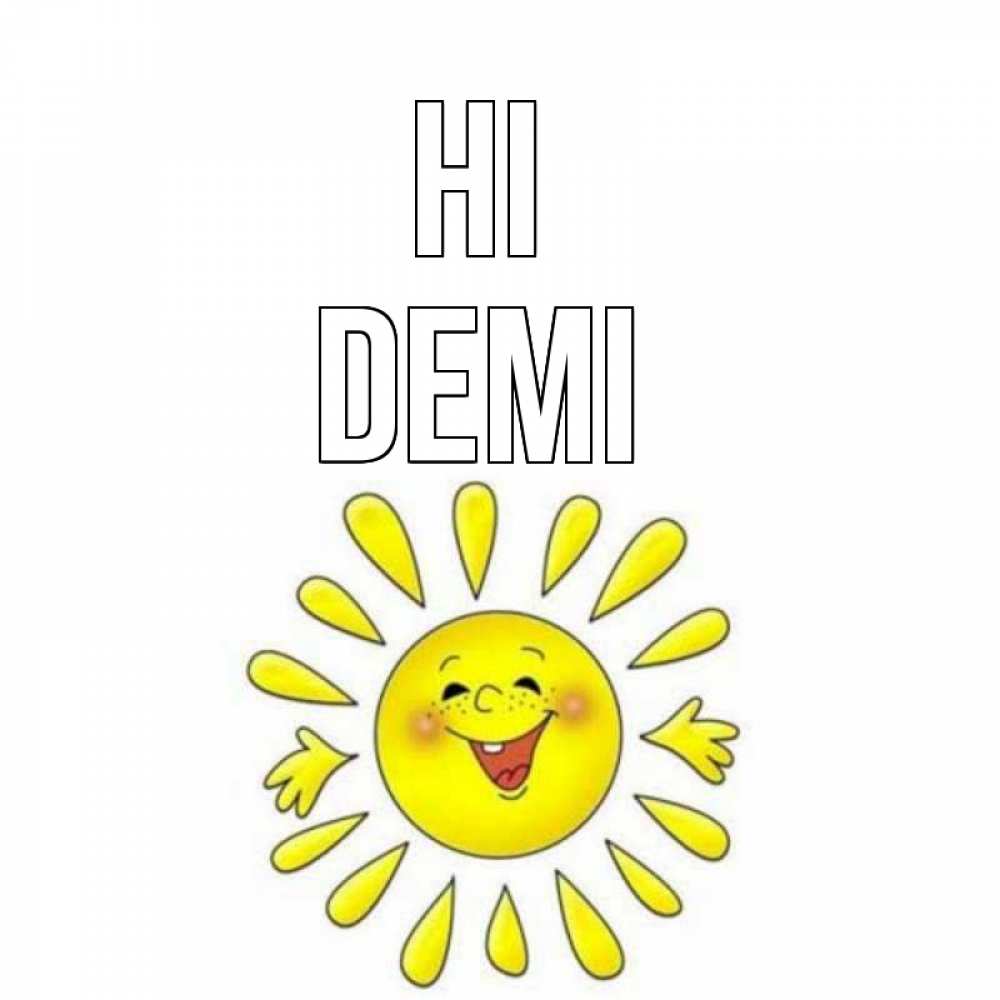 Greetings card с именем, Demi Hi солнце Greetings with text for free download 
