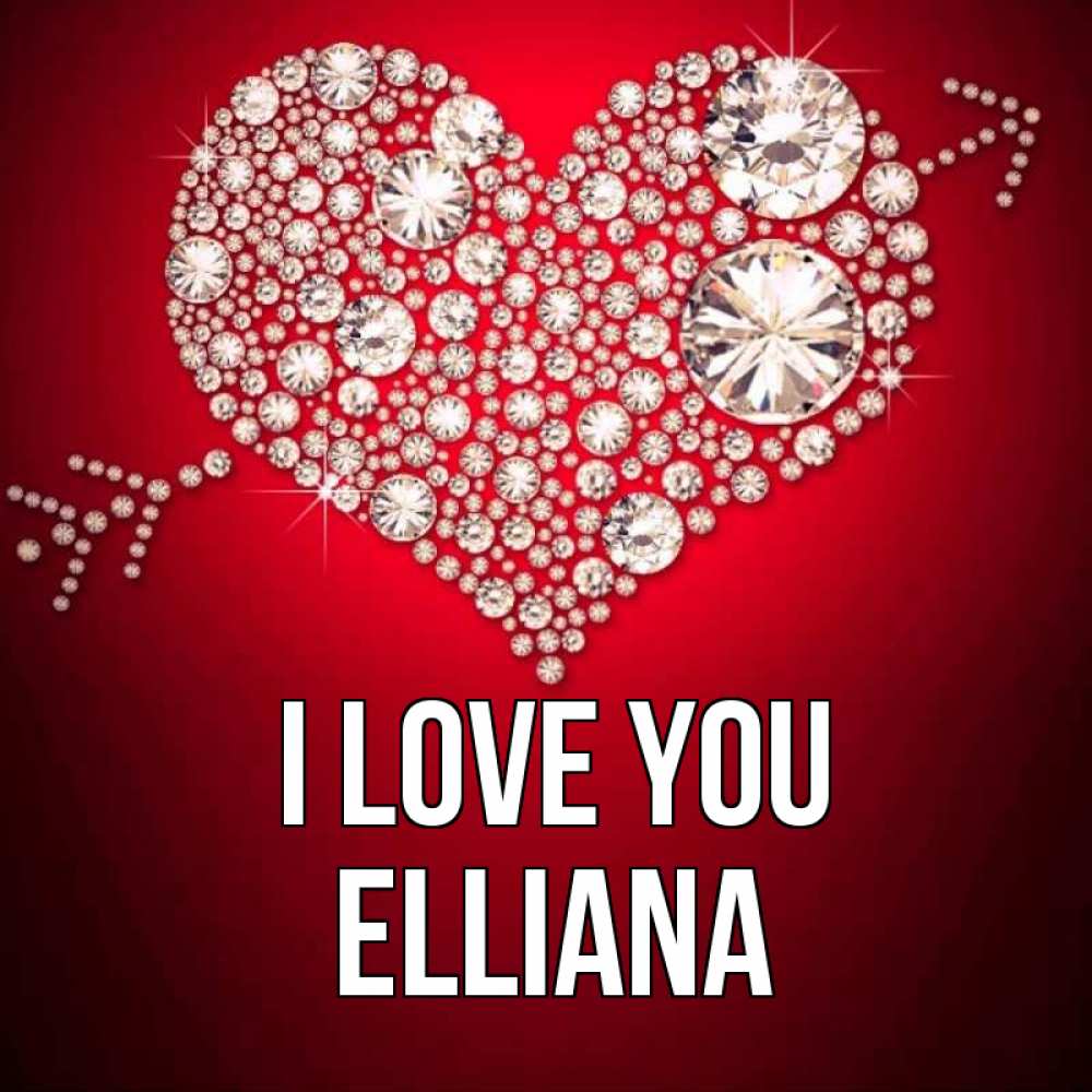 Greetings card с именем, Elliana I love you стрела купидона Greetings with text for free download 