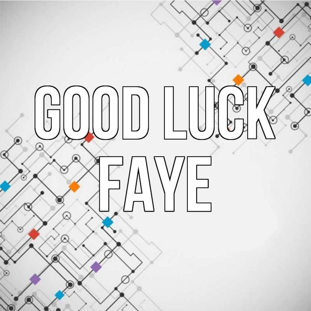 Greetings card с именем, Faye Good luck на удач Greetings with text for free download 