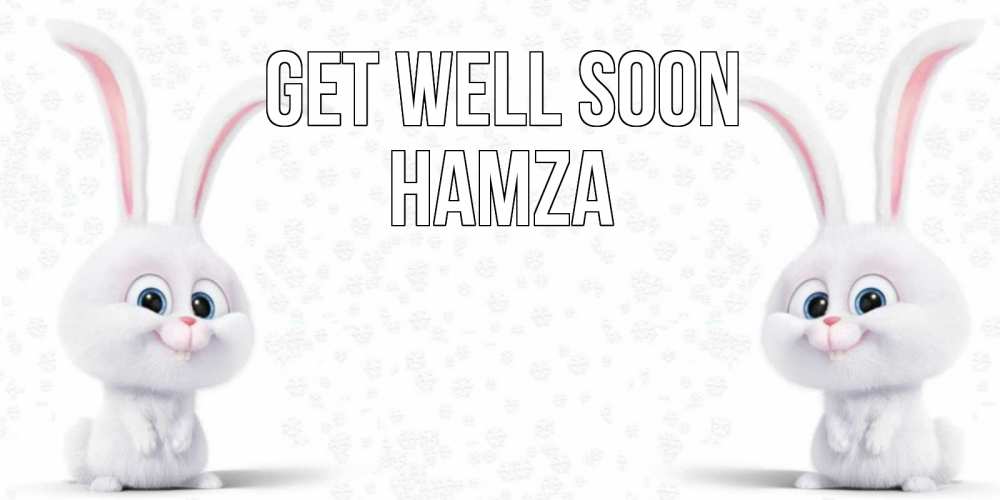 Greetings card с именем, Hamza Get well soon не болей с зайцем Greetings with text for free download 