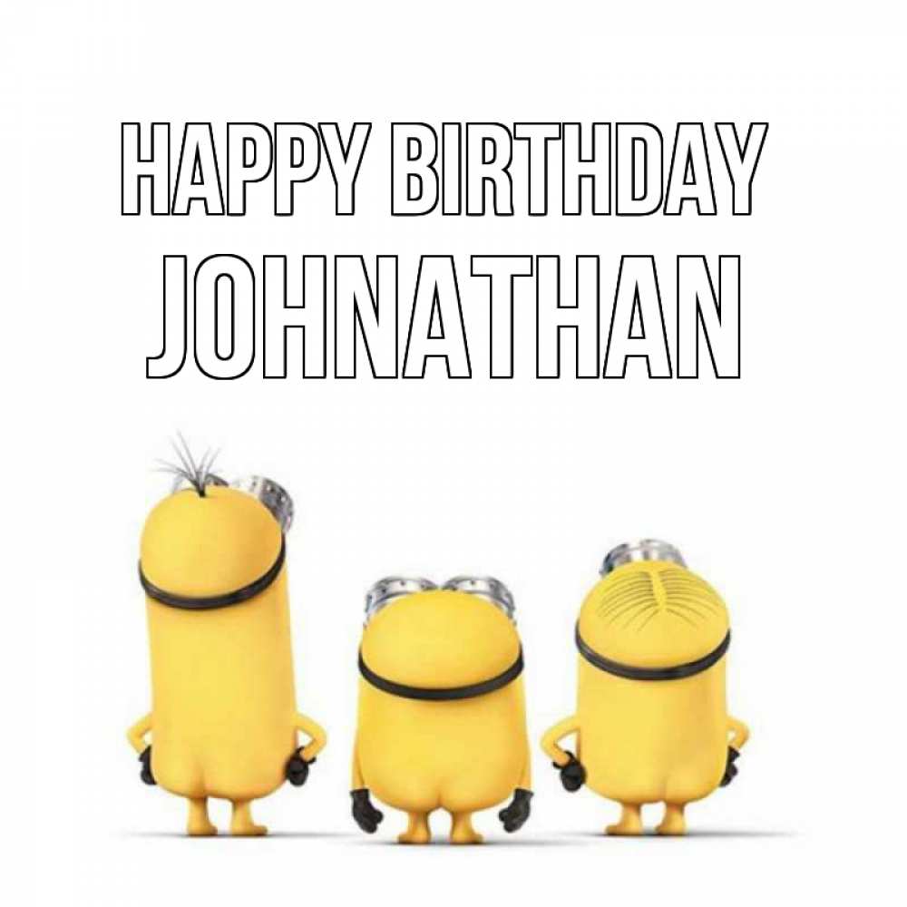 Greetings card с именем, Johnathan Happy Birthday миньоны Greetings with text for free download 