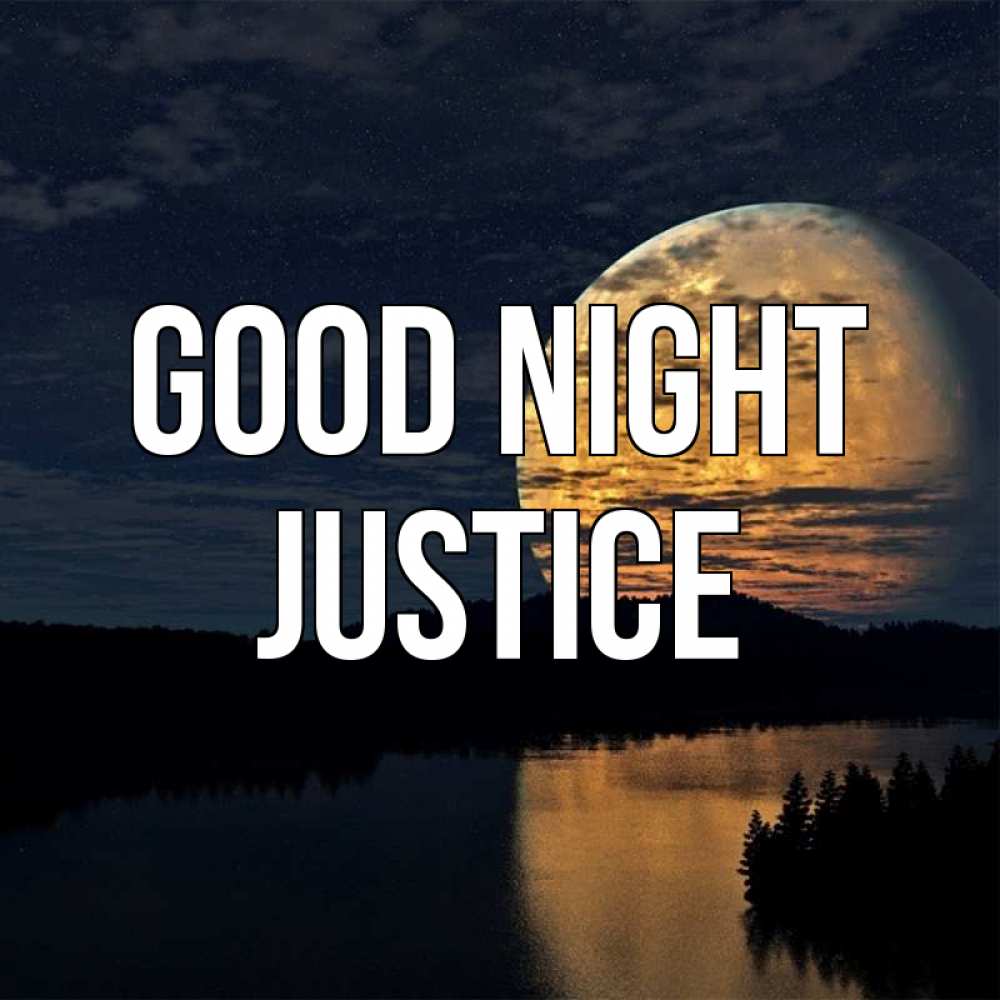 Greetings card с именем, Justice Good night речка Greetings with text for free download 