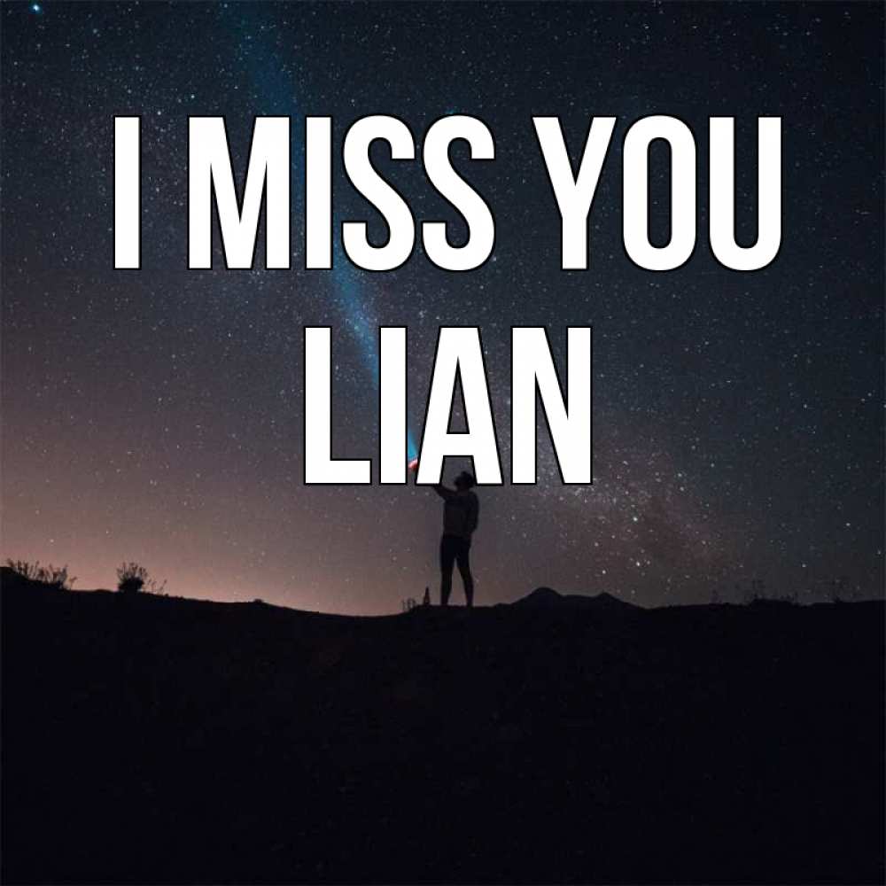 Greetings card с именем, Lian I miss you звезды и луч света Greetings with text for free download 