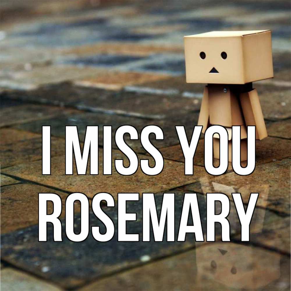Greetings card с именем, Rosemary I miss you куколка из картона в стиле майнкрафт Greetings with text for free download 