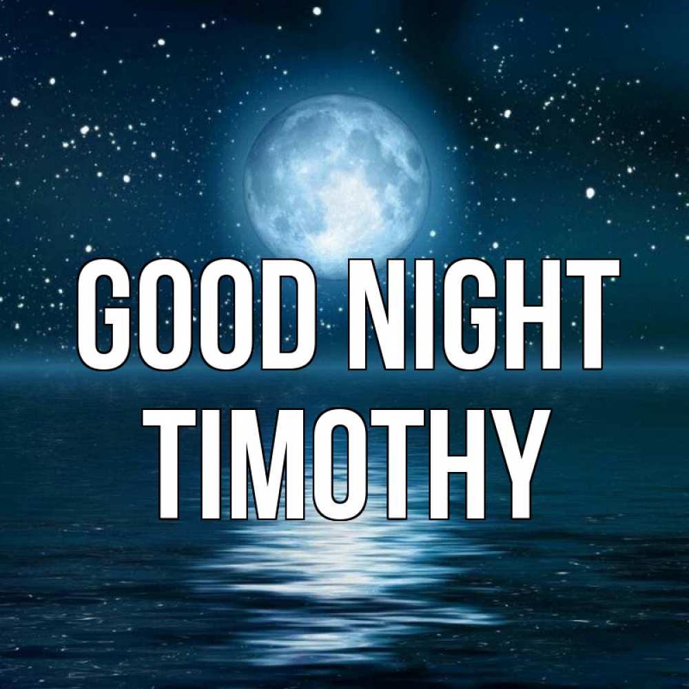 Greetings card с именем, Timothy Good night звезды Greetings with text for free download 