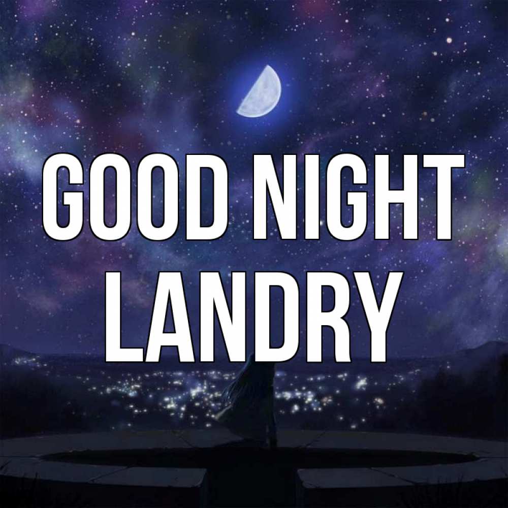 Greetings card с именем, Landry Good night набережная Greetings with text for free download 