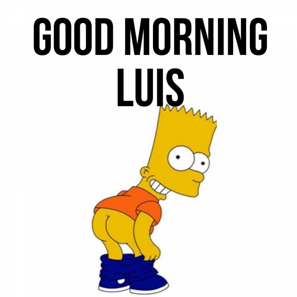 Greetings card с именем, Luis Good morning Открытки с Симпсонами Greetings with text for free download 