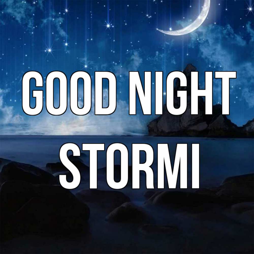 Greetings card с именем, Stormi Good night море Greetings with text for free download 