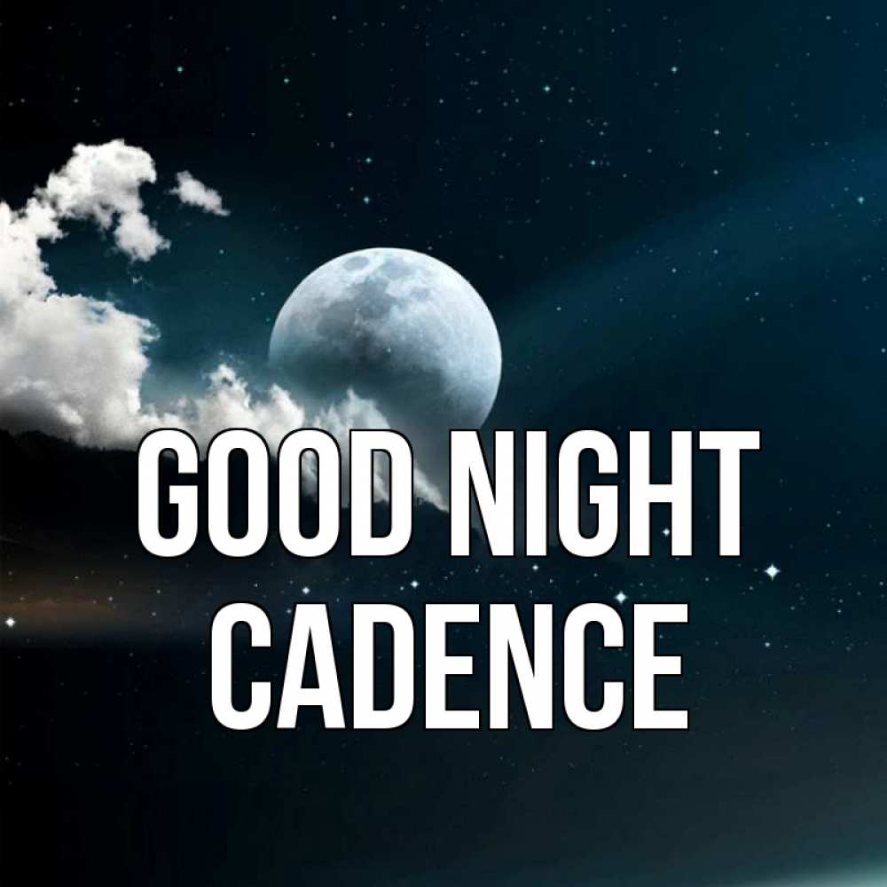 Greetings card с именем, Cadence Good night облака в лунном свете Greetings with text for free download 