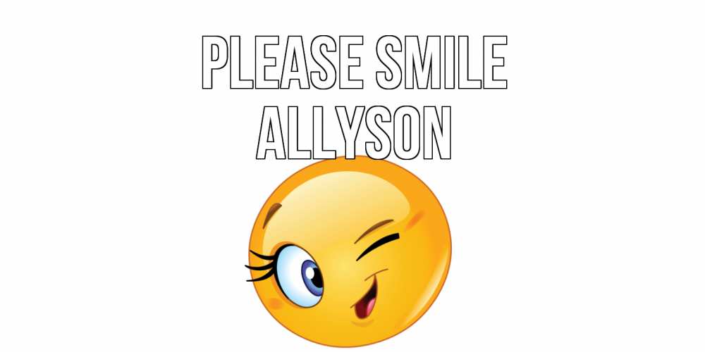 Greetings card с именем, Allyson Please smile улыбка Greetings with text for free download 