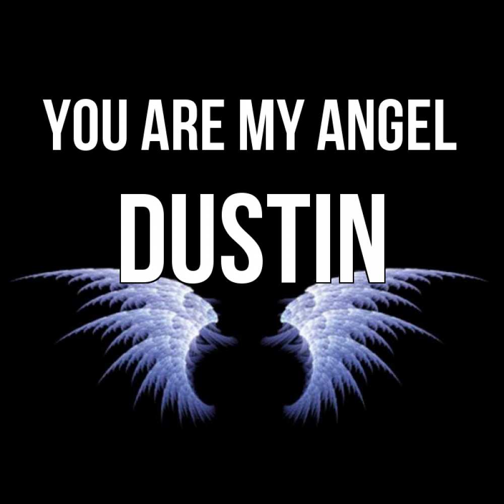 Greetings card с именем, Dustin You are my angel ангельские крылья на черном фоне Greetings with text for free download 