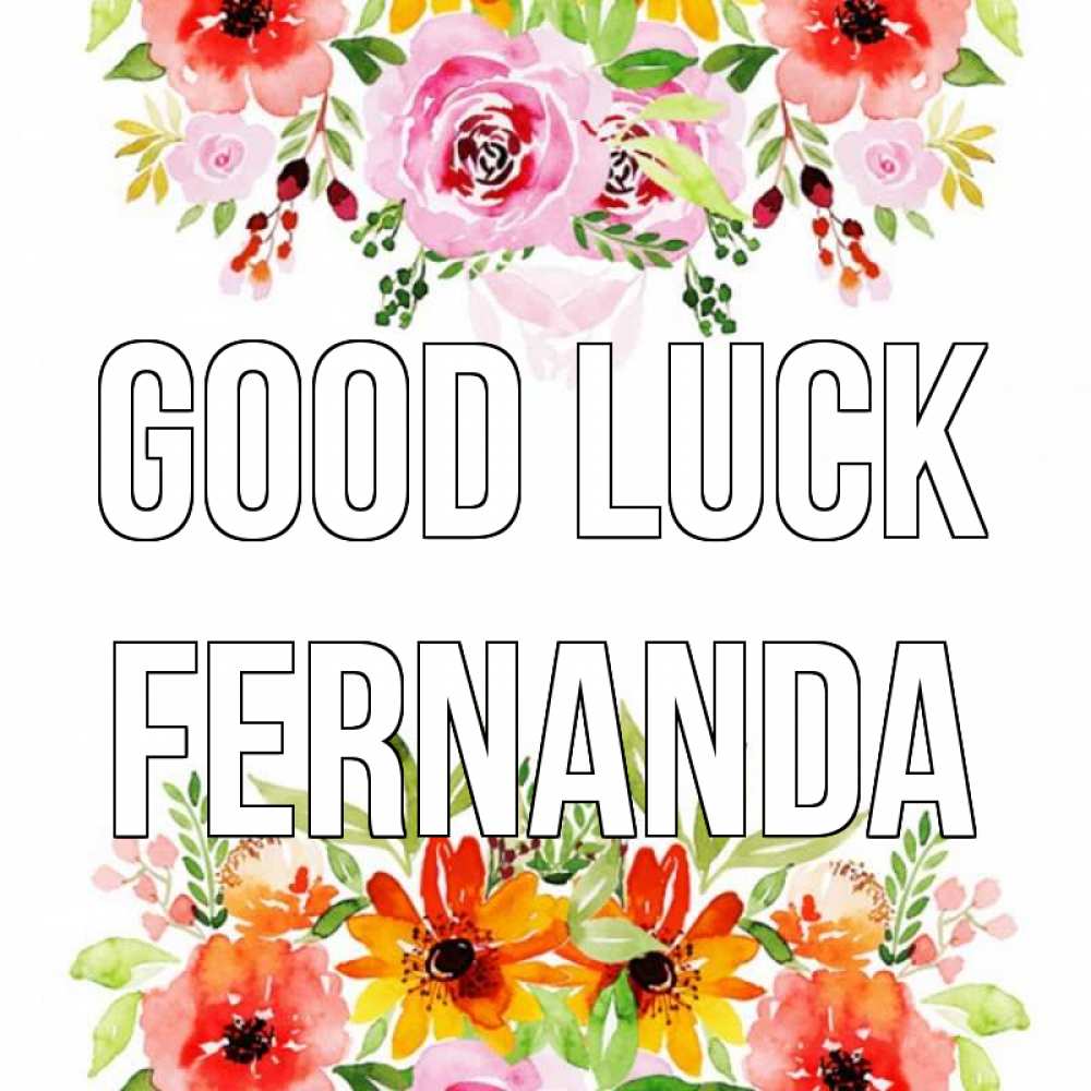 Greetings card с именем, Fernanda Good luck открытка с цветами акварелью Greetings with text for free download 