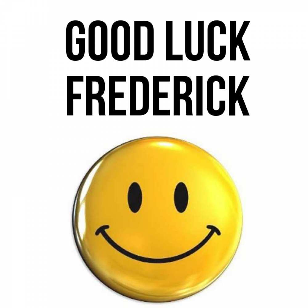 Greetings card с именем, Frederick Good luck для поднятия настроения открытки на каждый день Greetings with text for free download 