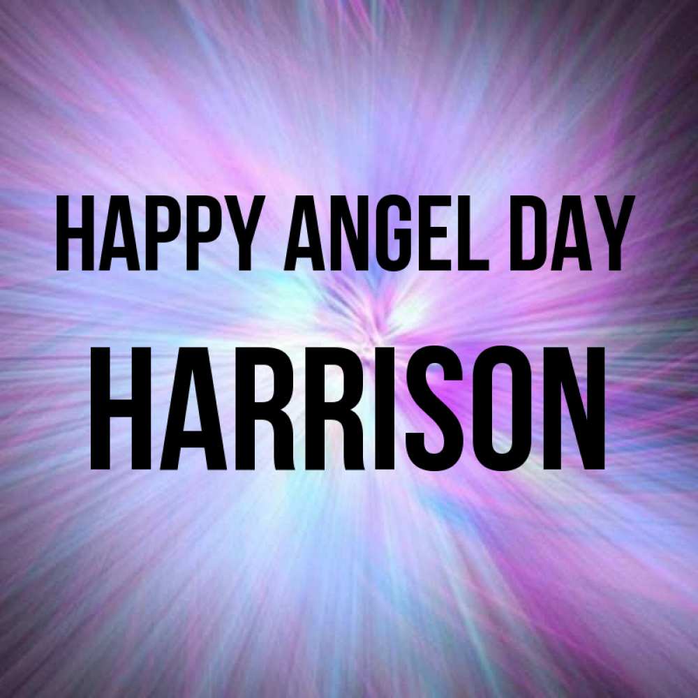 Greetings card с именем, Harrison happy angel day ангельский свет Greetings with text for free download 