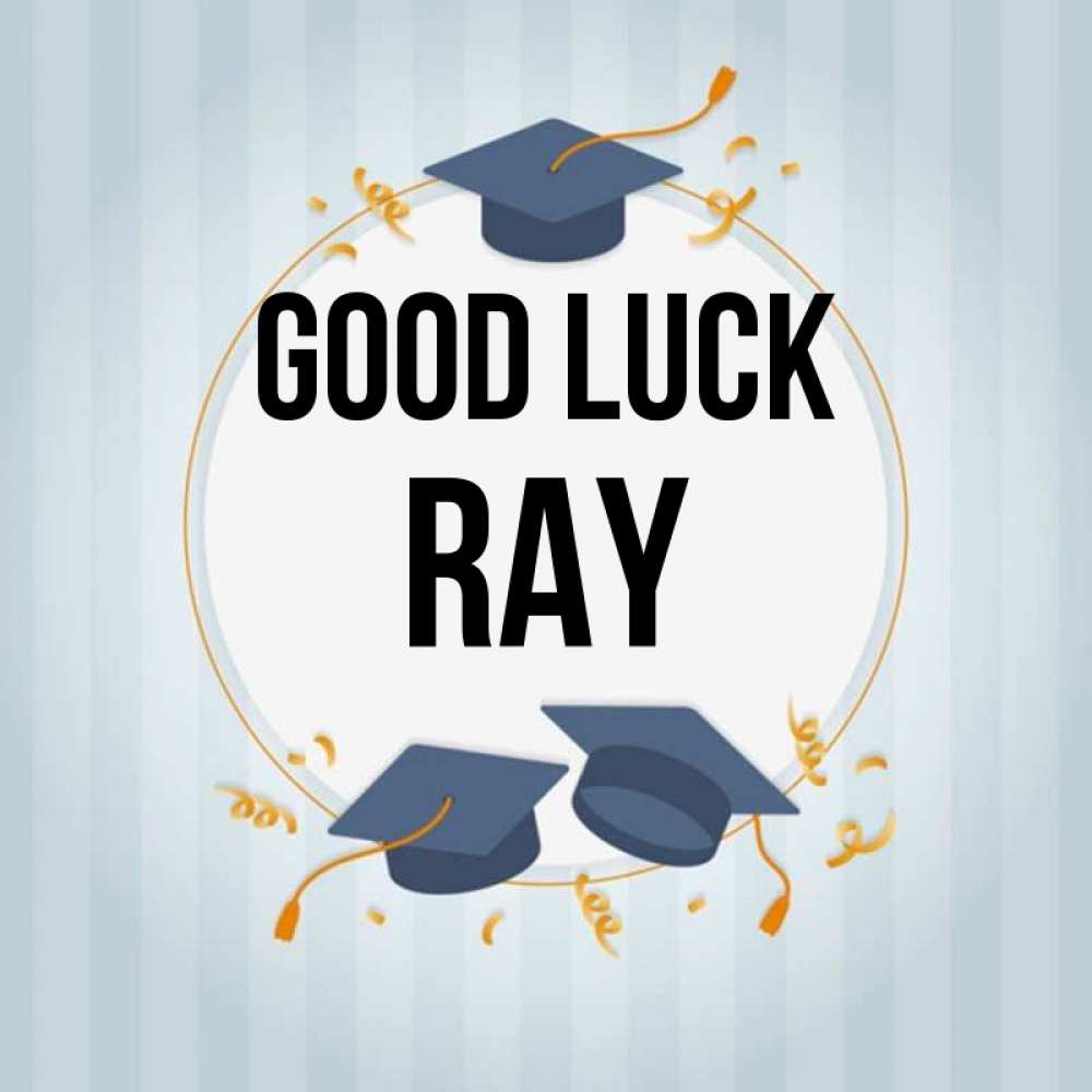 Greetings card с именем, Ray Good luck для студентов Greetings with text for free download 