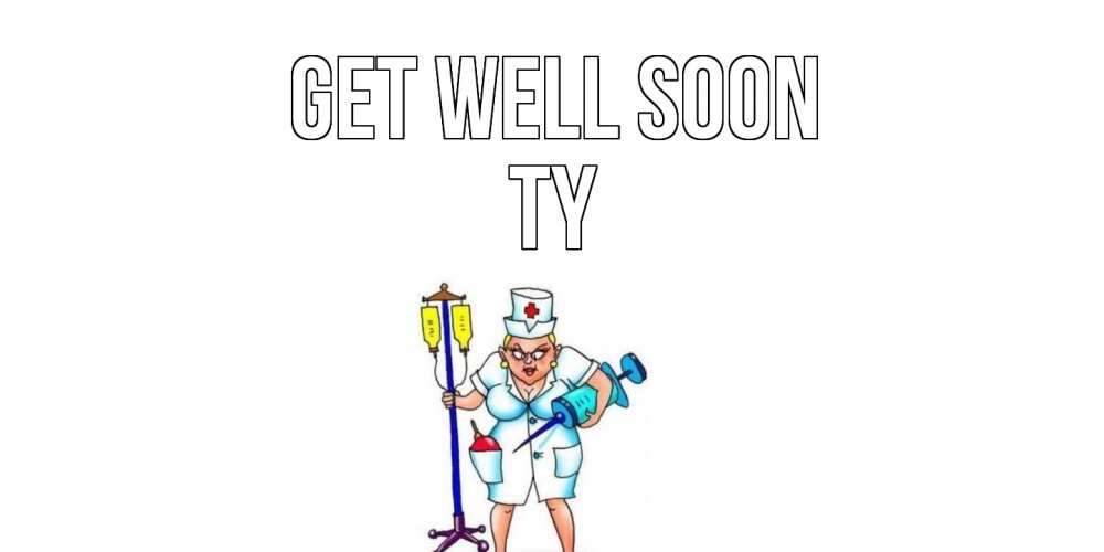 Greetings card с именем, Ty Get well soon медсестра Greetings with text for free download 