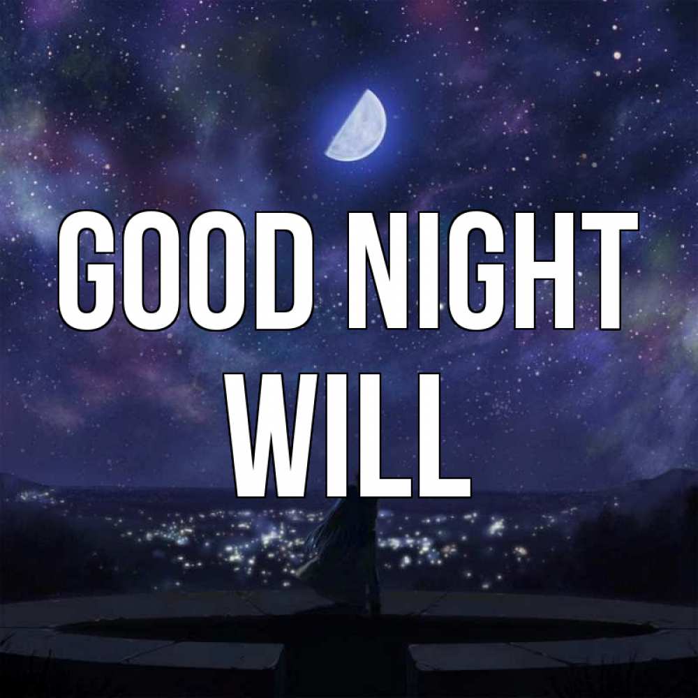 Greetings card с именем, Will Good night набережная Greetings with text for free download 