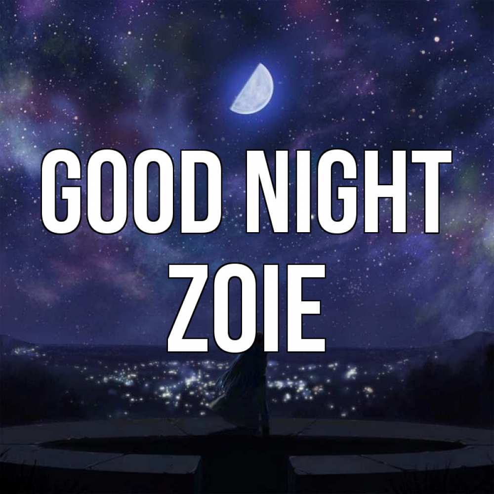 Greetings card с именем, Zoie Good night набережная Greetings with text for free download 